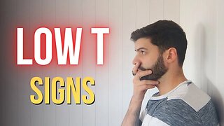 Low Testosterone Signs (That YOU Need To Watch For)