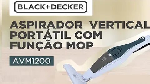Review Aspirador Vertical Black Decker AVM 1200 - Black&Decker AVM1200 com função Mop Avm1200