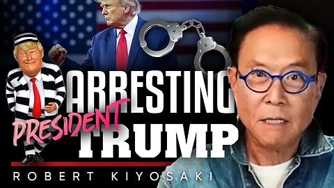 👱‍♂️Trump's Ace up His Sleeve: 🚓Why His Arrest Could Seal His Presidential Destiny - Robert Kiyosaki