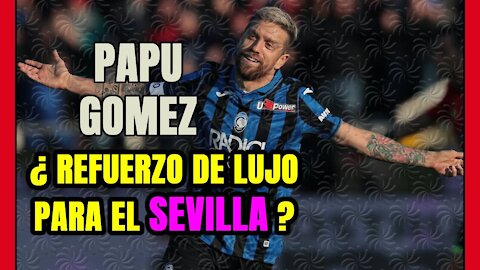 PAPU GOMEZ podría reforzar al SEVILLA: MONCHI ha puesto sus ojos en el ARGENTINO!