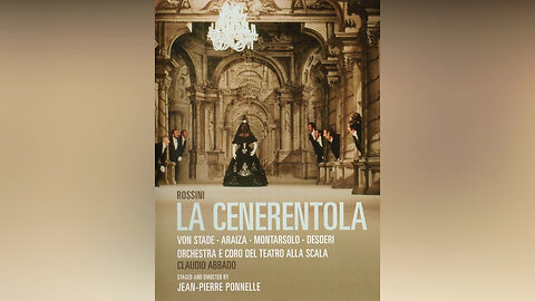 Rossini: La Cenerentola | Von Stade, Araiza, Montarsolo, Desderi - Abbado, Ponnelle (La Scala 1981)