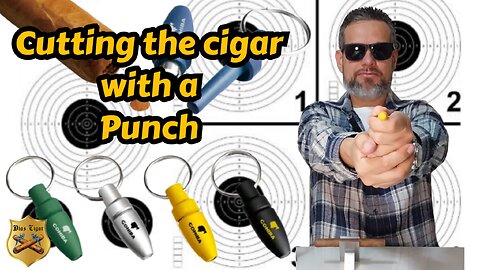 #30 Cutting the cigar with a Punch