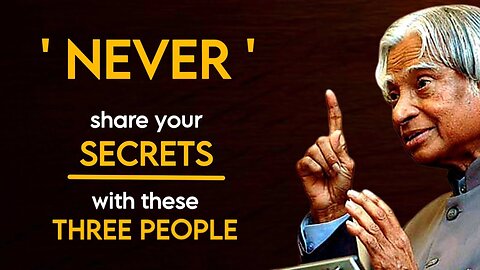 Never Share Your Secrets With These Three People | Dr APJ Abdul Kalam Sir Quotes | Spread Positivity