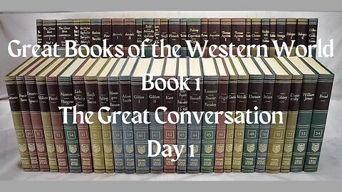 Great Books of the Western World - Book 1 - The Great Conversation - Day 1