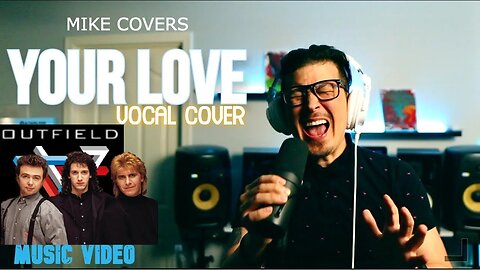 @TheOutfieldVEVO - Your Love (Official Vocal Cover HD Video) by Mike Covers