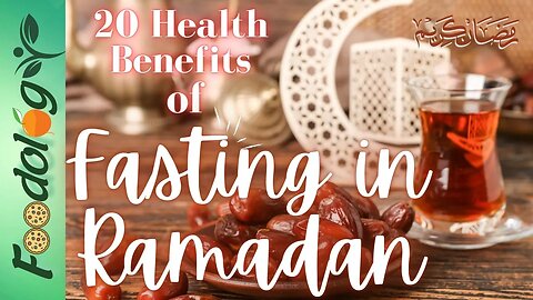 20 Health Benefits of Fasting in Ramadan | Foodology by Dr. |