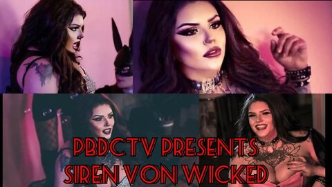 PBDCtv presents: Siren Von Wicked