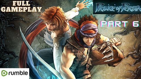 Prince of Persia 2008 Full Gameplay Part-6