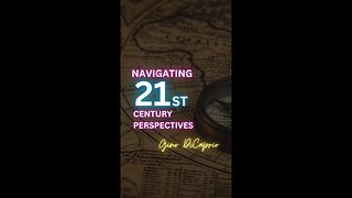 Navigating 21st Century Perspectives