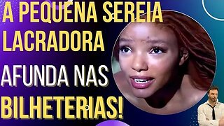 QUEM LACRA NÃO LUCRA: A Pequena Sereia afunda nas bilheterias!