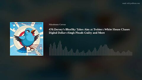 476:Dorsey’s BlueSky Takes Aim at Twitter::White House Chases Digital Dollar::Singh Pleads Guilty
