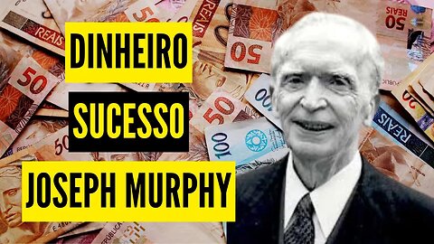 Joseph Murphy 💲🤑💰 8D Reprogramação Mental para Dinheiro e Sucesso
