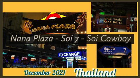 Soi Nana - Soi 7 - Soi Cowboy December 2021 Bangkok