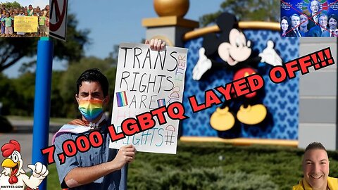 DISNEY TO LAYOFF 7,000 LGBTQ: GO WOKE GO BROKE!!!