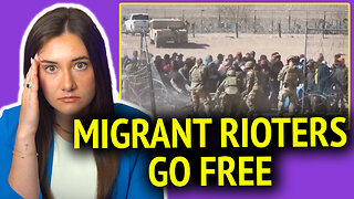 Illegal Immigrant Rioters RELEASED From Jail