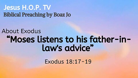 “Moses listens to his father-in-law’s advice” - Boaz Jo