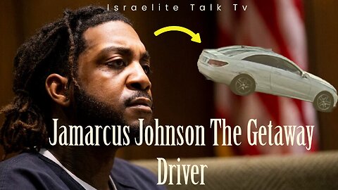 ⚡️BREAKING NEWS: Is Jamarcus Johnson The "GETAWAY" Driver Of The White Benz Used In Dolph's Murder?