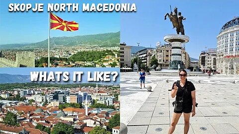 What's It Like In Skopje? A Day In North Macedonia's Unusual Capital City 🇲🇰