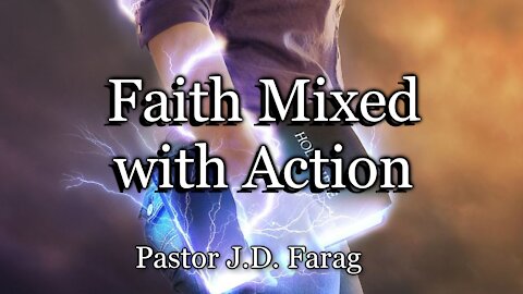 Faith Mixed with Action