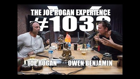 Joe Rogan Experience #1033 - Owen Benjamin`