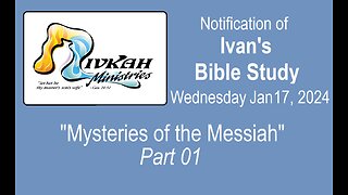 Mysteries of the Messiah - Part 01