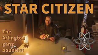 Star Citizen "Arlington Gang" bounties - 3.18 live pu