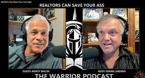 Warrior Podcast #35 REALTORS Can Save Your Ass- With Marty Walsh