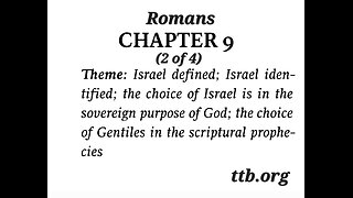 Romans Chapter 9 (Bible Study) (2 of 4)