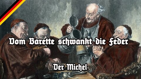 Vom Barette schwankt die Feder - All Stanzas - Der Michel - Marschliederkanal