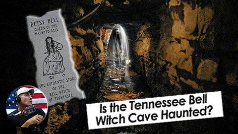 Is the Historic Tennessee Bell Witch Cave Haunted?
