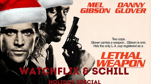 Two cops save Grinchmas in Leathal Weapon watchflix & Schill holiday special