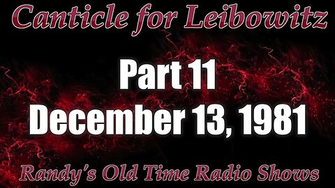 A Canticle for Leibowitz PART 11 December 13, 1981
