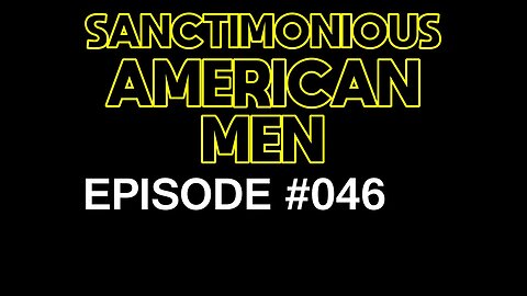 Sanctimonious American Men #046