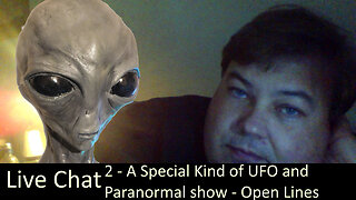 Live Special 2024 -02- A Special Kind of UFO & Paranormal Show -Tell us your experiences