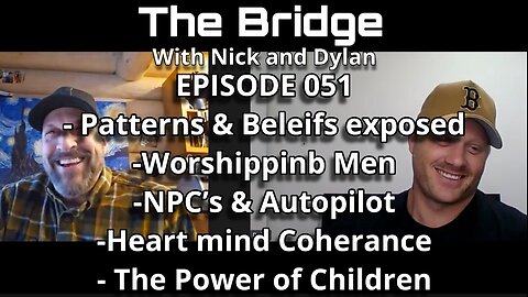 The Bridge With Nick and Dylan Episode 051
