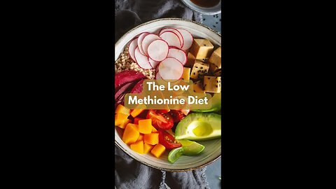 The advantages of a low methionine diet