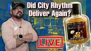 NEW City Rhythm Fragrance NASHVILLE: TLTG Reviews LIVESTREAM 2023