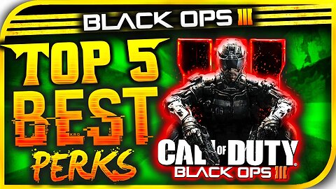 TOP 5 "BEST PERKS IN BLACK OPS 3!" BEST PERKS/ MOST USEFUL PERKS IN BO3! "TOP 5 BEST PERKS BO3"