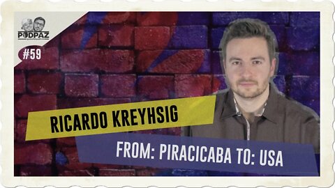 #59 - RICARDO KREYHSIG - FROM: PIRACICABA TO: USA - #VIVERNOSEUA #EUA