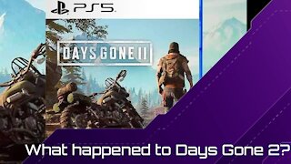 What happened to Days Gone 2?