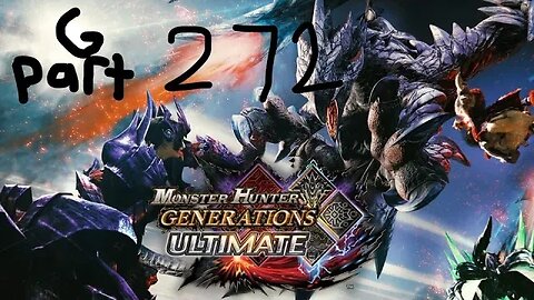 monster hunter generations ultimate G rank 272