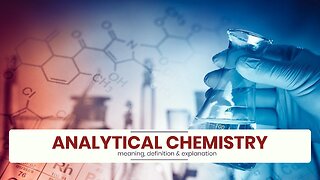 What is ANALYTICAL CHEMISTRY?