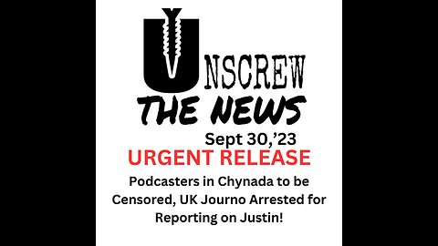 URGENT Podcasters to be Censored in Chynada, UK Journo Arrested for Reporting on Justiin!