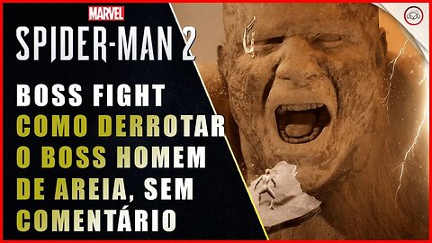 Spider-Man 2, Como derrotar o Boss Sandman, Homem de Areia, Sem Comentários | Super-Dica