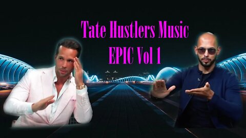 Tate Hustlers Music EPIC Vol 1🎧 💪🚀[Tribute to Andrew and Tristan]