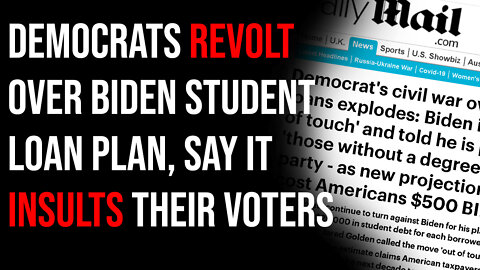 Democrats REVOLT Over Biden Student Loan Plan, Say It Insults Their Voters