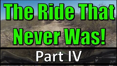 The Ride That Never Was - Part IV
