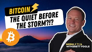 "Bitcoin - The Quiet Before The Storm?!?" - Weekly Crypto Market T/A With Brett Fogle