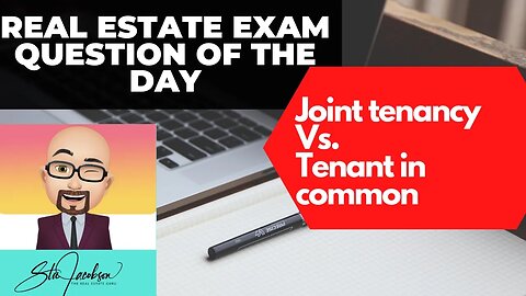 Tricky joint tenancy question - Daily real estate practice exam question