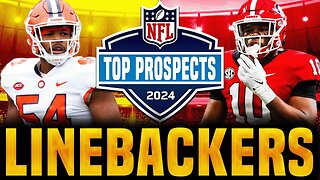 Top LINEBACKERS in the 2024 NFL Draft Preseason Rankings